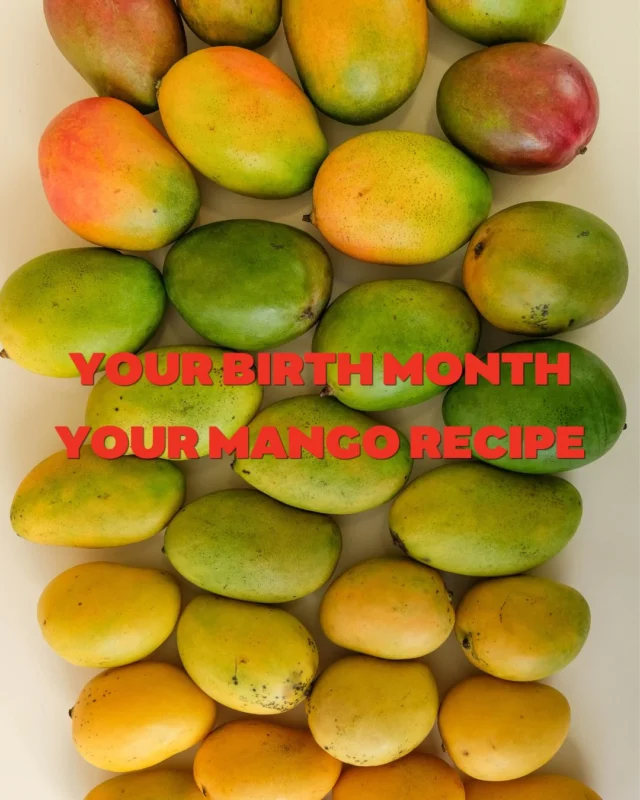 your birth month, your mango recipe🥭